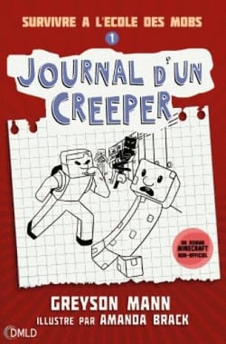 Journal d'un Creeper Tome 1 : survivre à l'école des Mobs