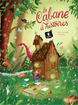 La cabane à histoires : Album - dès 6 ans