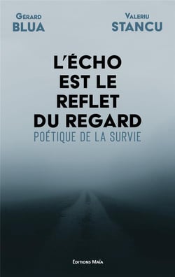 L'écho est le reflet du regard : poétique de la survie