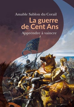 La Guerre de Cent ans : apprendre à vaincre