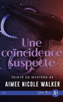 Teinte de mystère Tome 3 : Une coïncidence suspecte