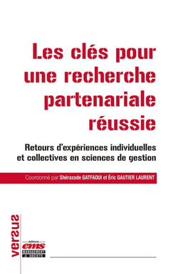 Les clés pour une recherche partenariale réussie : Retours d'expériences individuelles et collectives en sciences de gestion