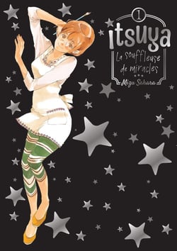 Itsuya la souffleuse de miracles Tome 1