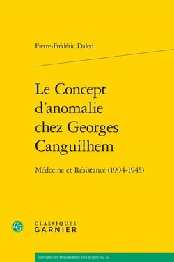 Le concept d'anomalie chez Georges Canguilhem - médecine et Résistance (1904-1945)