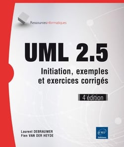 UML 2.5 - initiation, exemples et exercices corrigés (4e édition)