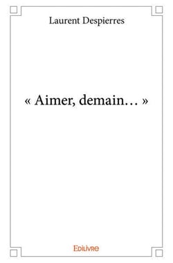 « Aimer, demain... »
