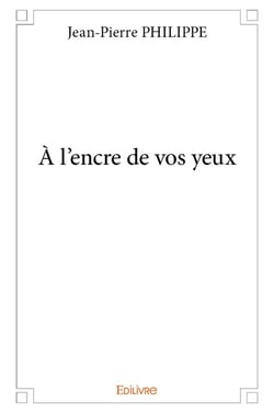 À l'encre de vos yeux