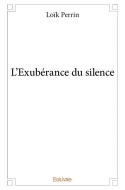 L'exuberance du silence