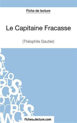 Le capitaine Fracasse de Théophile Gautier : analyse complète de l'½uvre