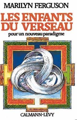Les enfants du verseau : Pour un nouveau paradigme