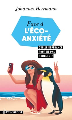 Face à l'éco-anxiété, quelle espérance ? : Quelle espérance pour ne pas finir zinzin ?