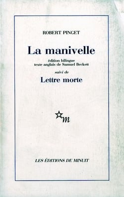 La manivelle. Suivi de lettre morte