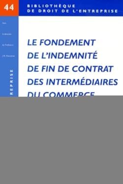 Le fondement de l indemnite de fin de contrat des intermediaires du commerce