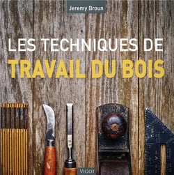 Les techniques du travail du bois
