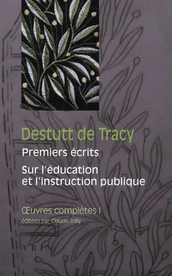 Oeuvres complètes Tome 1 - premiers écrits (1789-1794) - sur l'éducation et l'instruction publique (1798-1805)