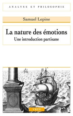 La nature des émotions : une introduction partisane