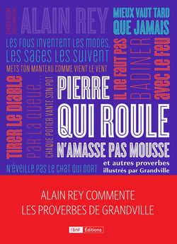 Pierre qui roule n'amasse pas mousse et autres proverbes, illustrés par Grandville