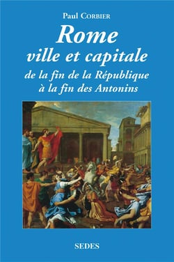 Rome ville et capitale - De la fin de la République à la fin des Antonins : De la fin de la République à la fin des Antonins