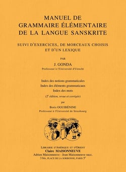 Manuel de grammaire élémentaire de la langue sanskrite (2e édition revue et corrigée) : Suivi d'exercices, de morceaux choisis et d'un lexique