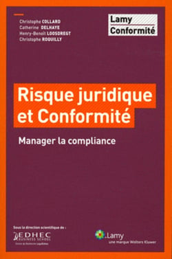 Risque juridique et conformité : Manager la compliance