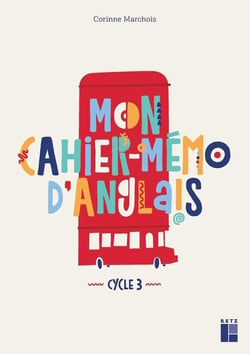 Mon cahier-mémo d'anglais - cycle 3 (édition 2019)