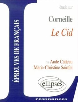 Étude sur Corneille - le Cid - épreuves de français