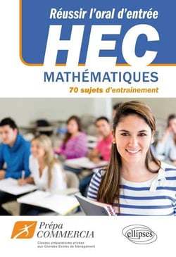 Réussir l'oral d'entrée à HEC et ESCP : 100 sujets d'entraînement