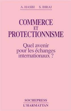 Commerce et protectionnisme - quel avenir pour les échanges internationaux ?