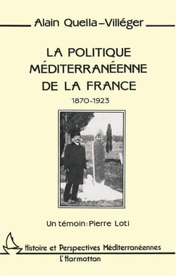 La politique méditerrannéenne de la France - 1870-1923