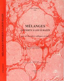 Melanges offerts à Louis  Bazin par ses disciples, collèques et amis