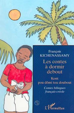 LES CONTES À DORMIR DEBOUT : Kont pou dômi tou doubout