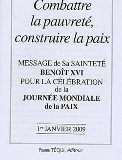 Message de Benoît XVI - Journée mondiale de la paix 1er janvier 2009 - Combattre la pauvreté, construire la paix