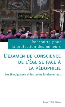 L'examen de conscience de l'Église face à la pédophilie - les témoignages et les textes fondamentaux