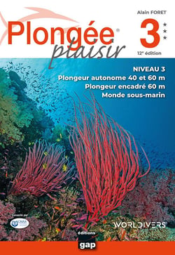 Plongée plaisir : niveau 3 (12e édition)