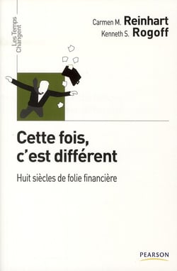 Cette fois, c'est different - huit siècles de folie financière
