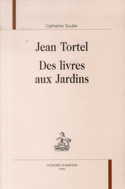 Jean Tortel - des livres aux Jardins
