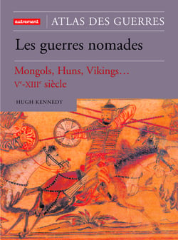 Atlas des guerres - les guerres nomades