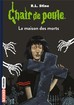 Chair de poule Tome 6 : la maison des morts