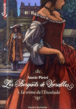 Les bosquets de Versailles Tome 1 : le crime de l'encelade