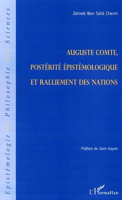 Auguste comte - posterite epistemologique et ralliement des nations