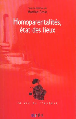 Homoparentalites, etat des lieux