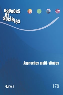 Revue espaces et sociétés n.178 : approches multi-situées