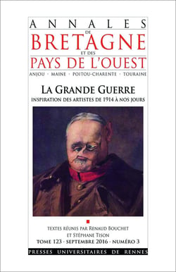 Annales de Bretagne et des Pays de l'Ouest n.123/3 : la Grande Guerre, inspiration des artistes de 1914 à nos jours (édition 2016)
