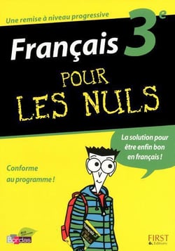 Francais 3e pour les nuls