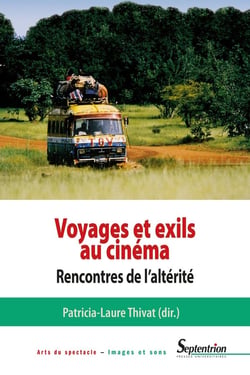 Voyages et exils au cinéma - rencontres de l'altérité
