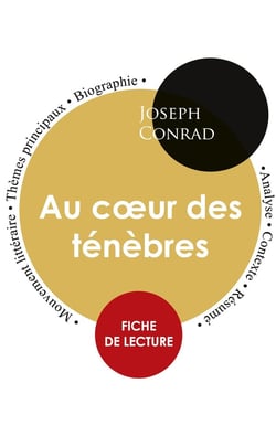 Fiche de lecture Au coeur des ténèbres de Joseph Conrad - étude intégrale