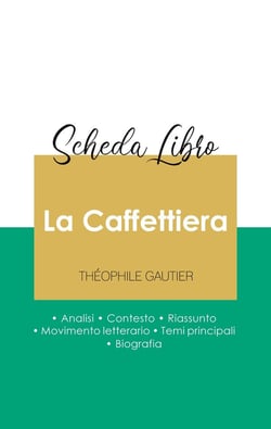 Scheda libro La Caffettiera di Théophile Gautier (analisi letteraria di riferimento e riassunto completo)