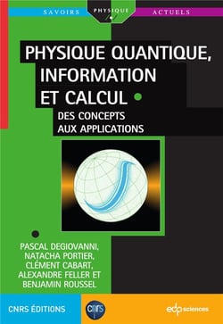 Physique quantique, information et calcul - des concepts aux applications