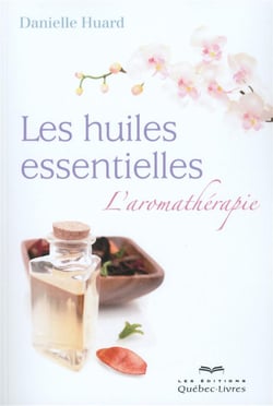 Les huiles essentielles - l'aromathérapie