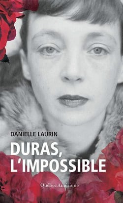Duras, l'impossible